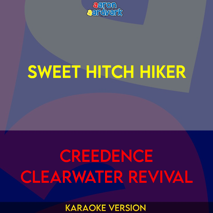 Sweet Hitch Hiker - Creedence Clearwater Revival