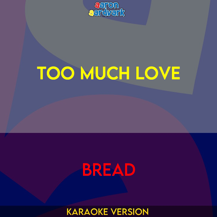 Too Much Love - Bread