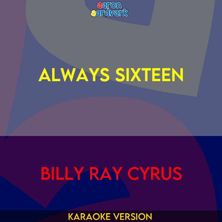 Always Sixteen - Billy Ray Cyrus