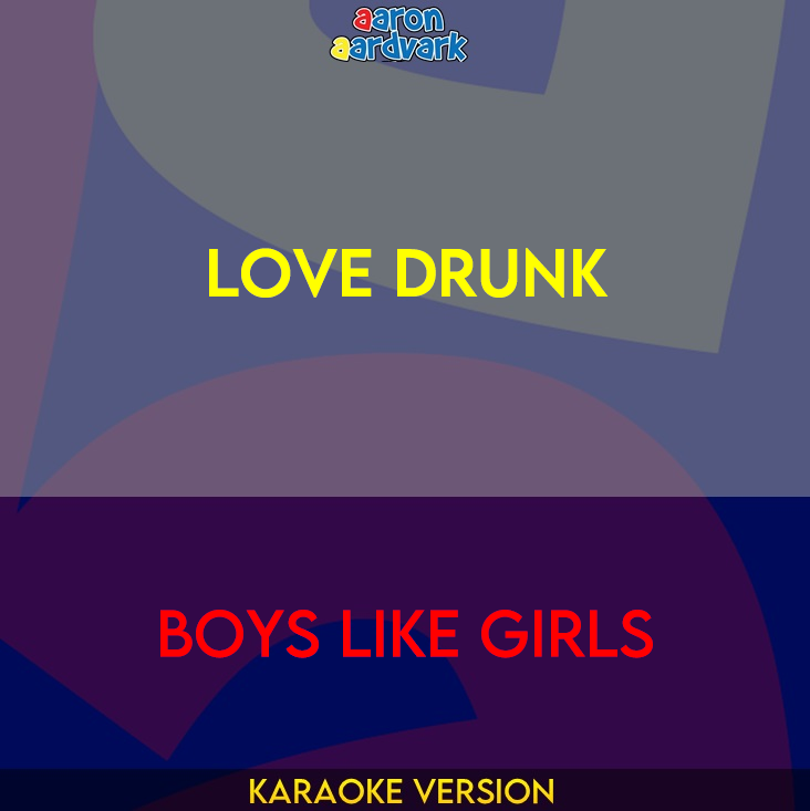 Love Drunk - Boys Like Girls