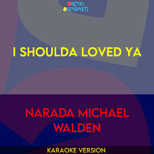 I Shoulda Loved Ya - Narada Michael Walden