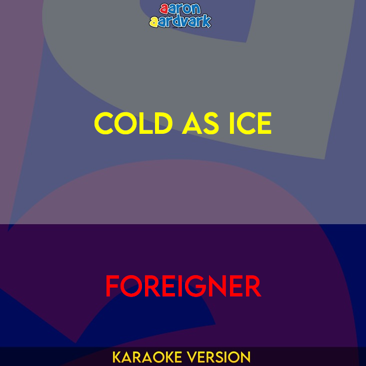 Cold As Ice - Foreigner