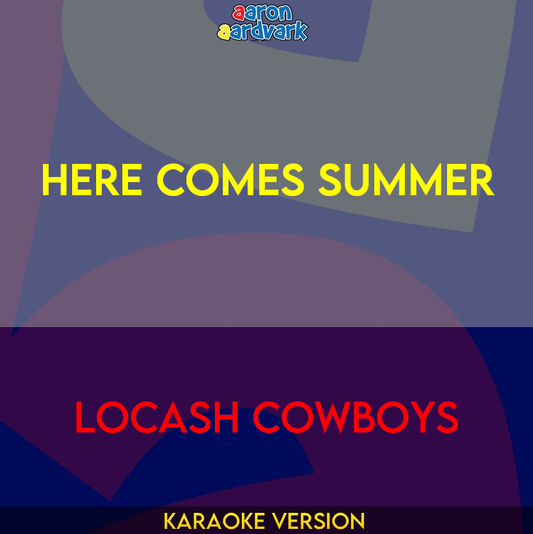 Here Comes Summer - LoCash Cowboys