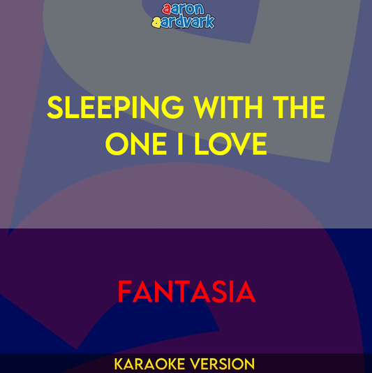 Sleeping With The One I Love - Fantasia