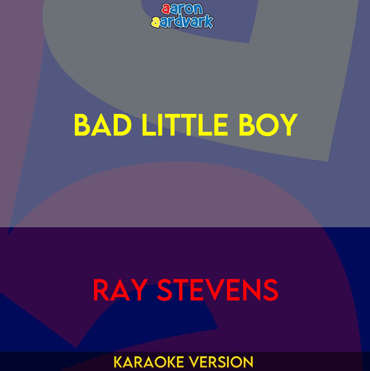 Bad Little Boy - Ray Stevens