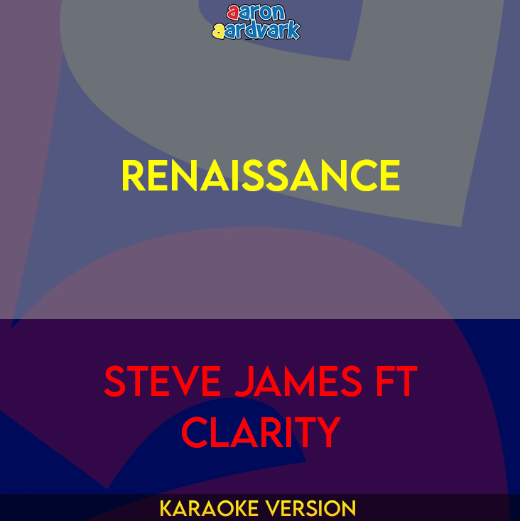 Renaissance - Steve James ft Clarity