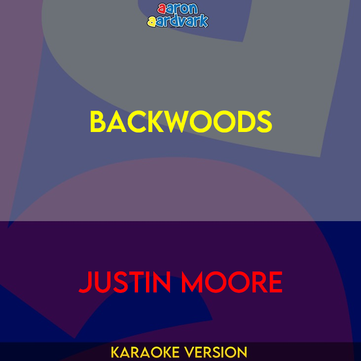 Backwoods - Justin Moore