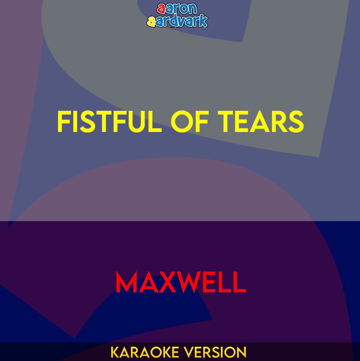 Fistful Of Tears - Maxwell