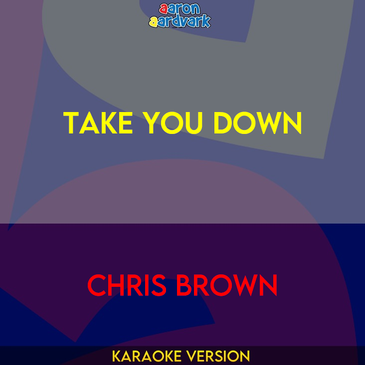 Take You Down - Chris Brown