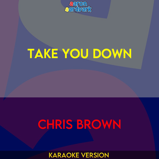 Take You Down - Chris Brown