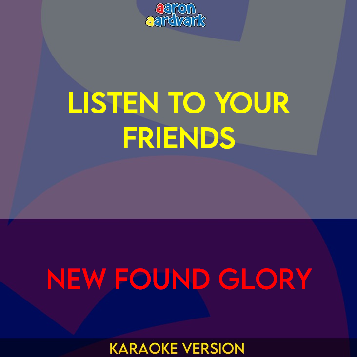 Listen To Your Friends - New Found Glory