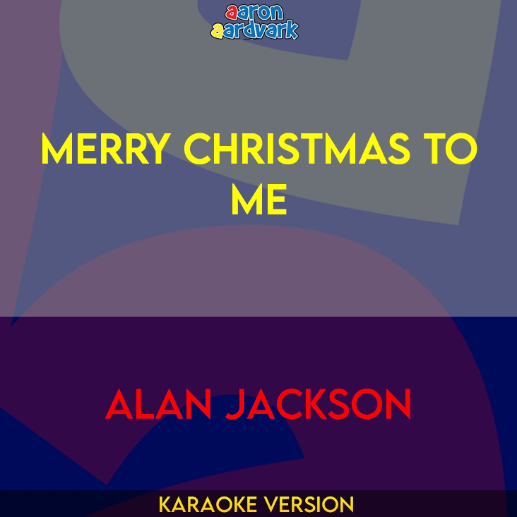 Merry Christmas To Me - Alan Jackson