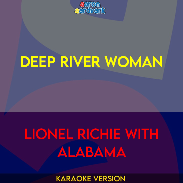 Deep River Woman - Lionel Richie with Alabama