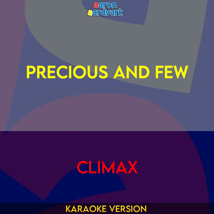 Precious And Few - Climax