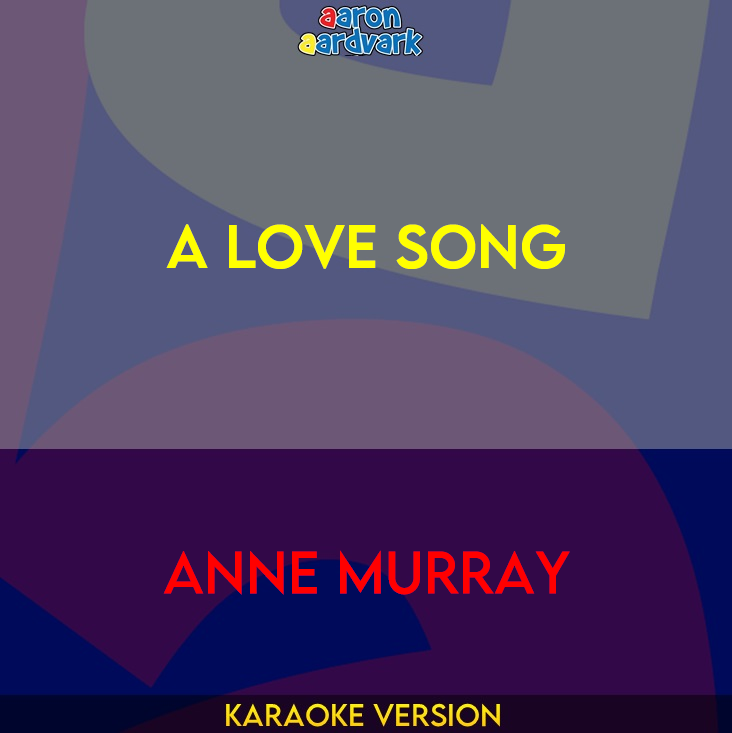 A Love Song - Anne Murray