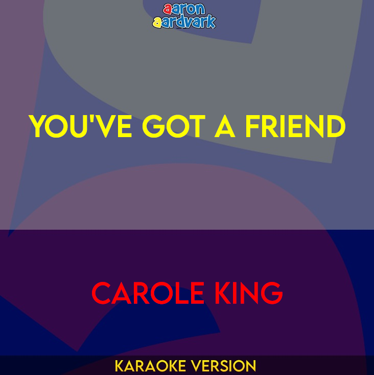 You've Got A Friend - Carole King