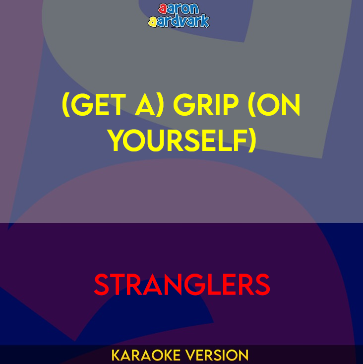 (Get A) Grip (On Yourself) - Stranglers