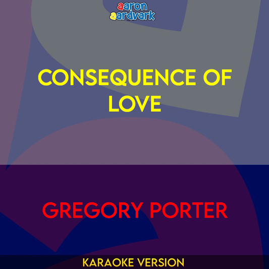 Consequence Of Love - Gregory Porter