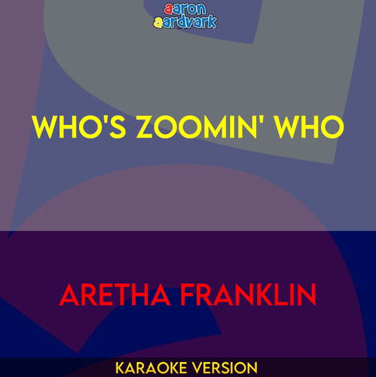 Who's Zoomin' Who - Aretha Franklin