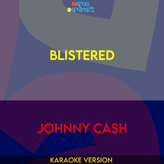 Blistered - Johnny Cash