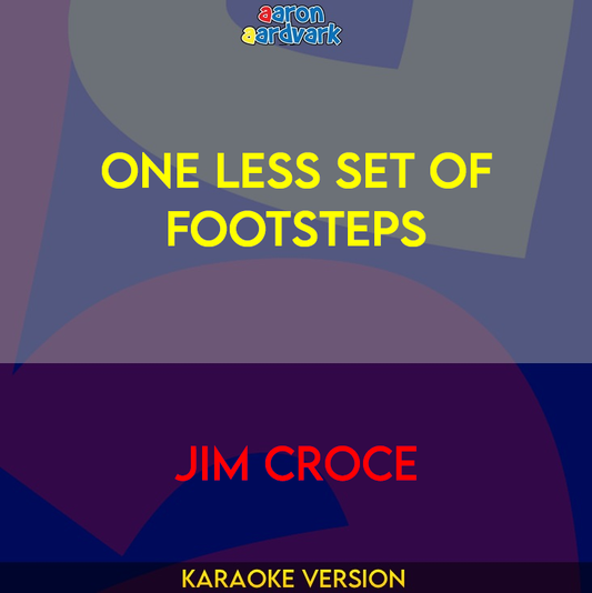 One Less Set Of Footsteps - Jim Croce