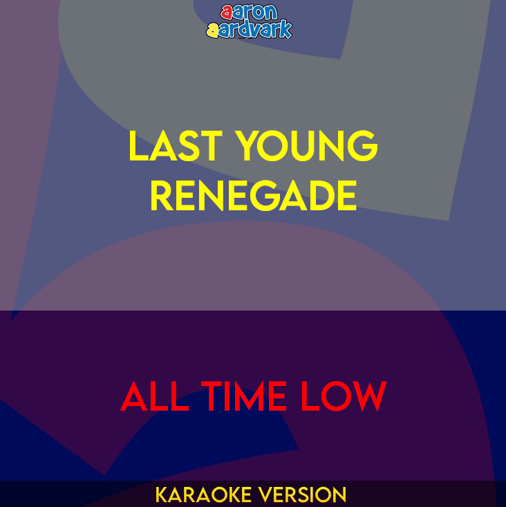 Last Young Renegade - All Time Low