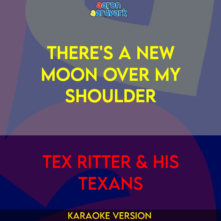 There's A New Moon Over My Shoulder - Tex Ritter & His Texans