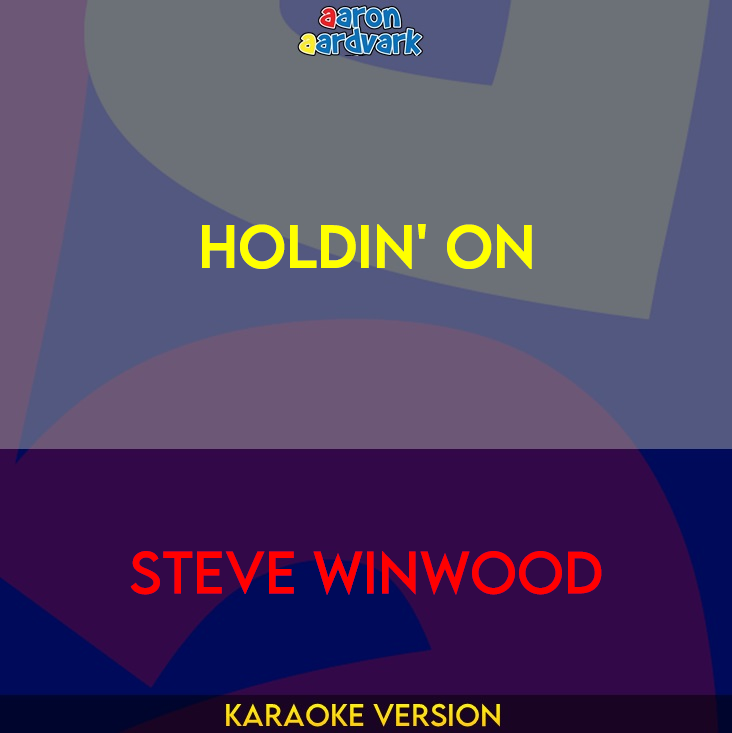 Holdin' On - Steve Winwood