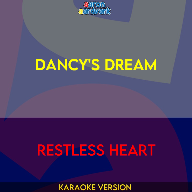 Dancy's Dream - Restless Heart