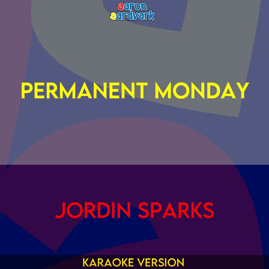 Permanent Monday - Jordin Sparks