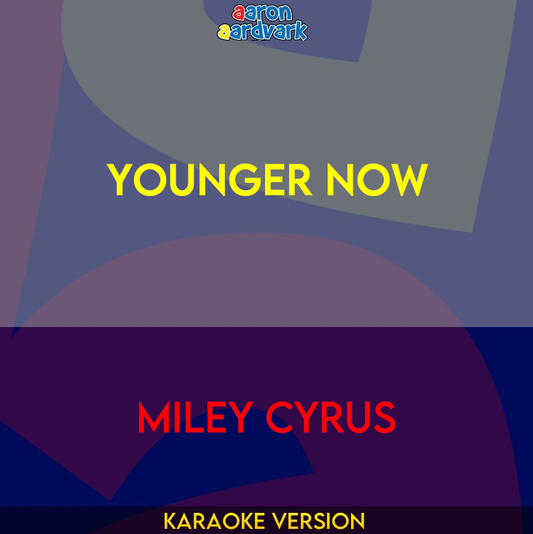 Younger Now - Miley Cyrus