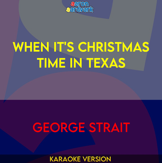 When It's Christmas Time In Texas - George Strait