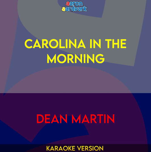 Carolina in The Morning - Dean Martin