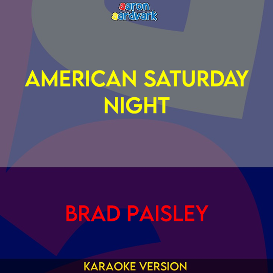 American Saturday Night - Brad Paisley