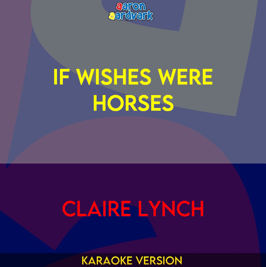 If Wishes Were Horses - Claire Lynch