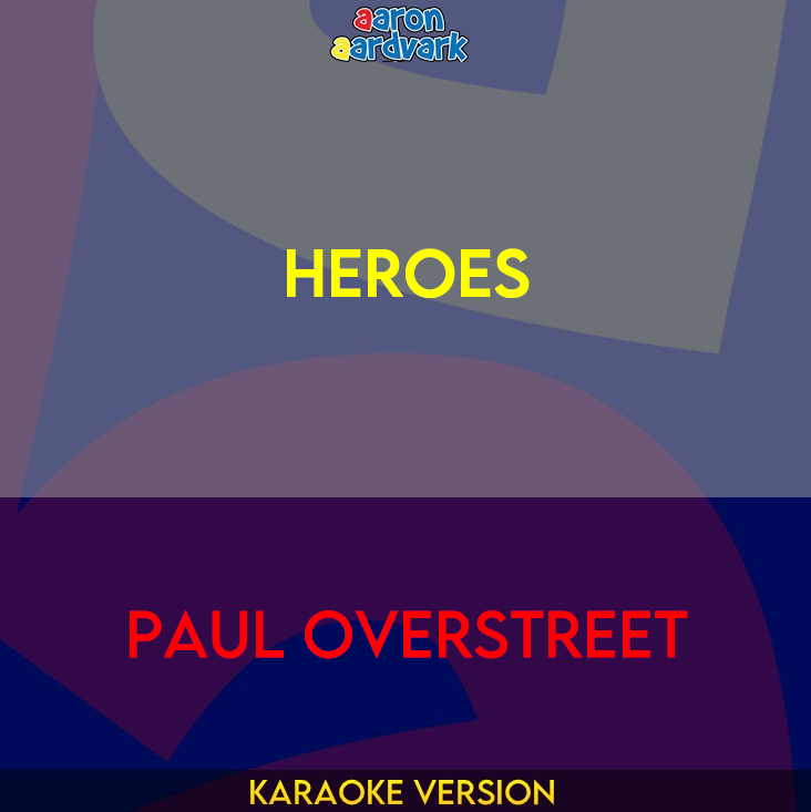 Heroes - Paul Overstreet