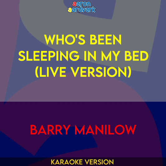 Who's Been Sleeping In My Bed (live version) - Barry Manilow