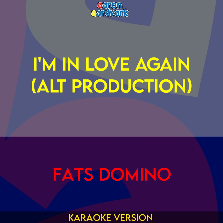 I'm In Love Again (ALT PRODUCTION) - Fats Domino