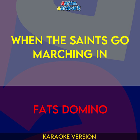 When The Saints Go Marching In - Fats Domino