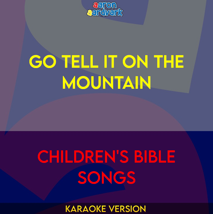 Go Tell It On The Mountain - Children's Bible Songs