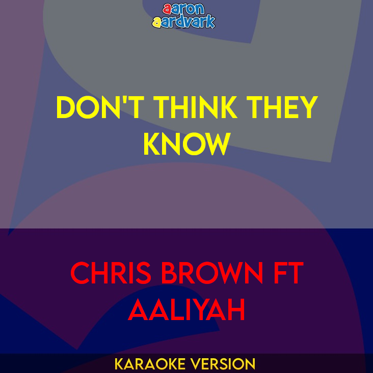 Don't Think They Know - Chris Brown ft Aaliyah