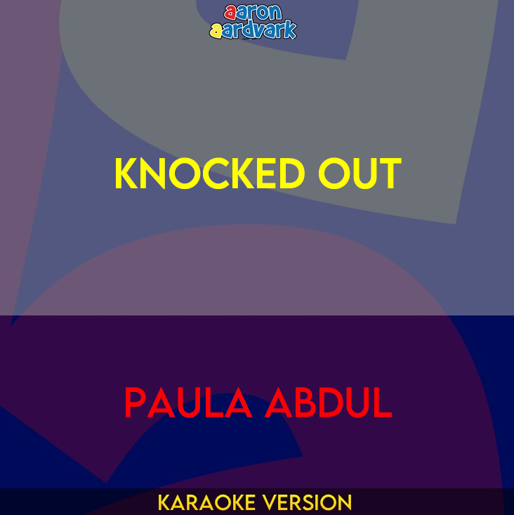 Knocked Out - Paula Abdul