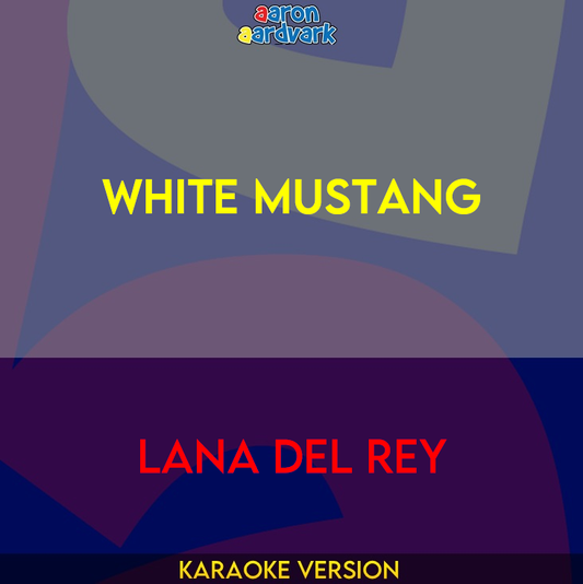 White Mustang - Lana Del Rey