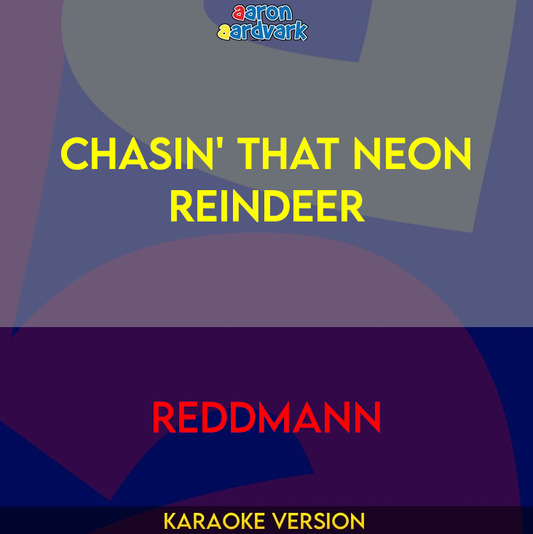 Chasin' That Neon Reindeer - Reddmann