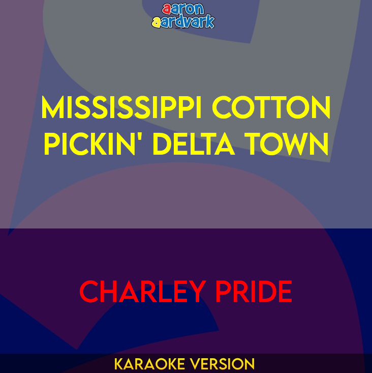 Mississippi Cotton Pickin' Delta Town - Charley Pride