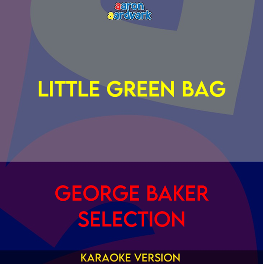 Little Green Bag - George Baker Selection