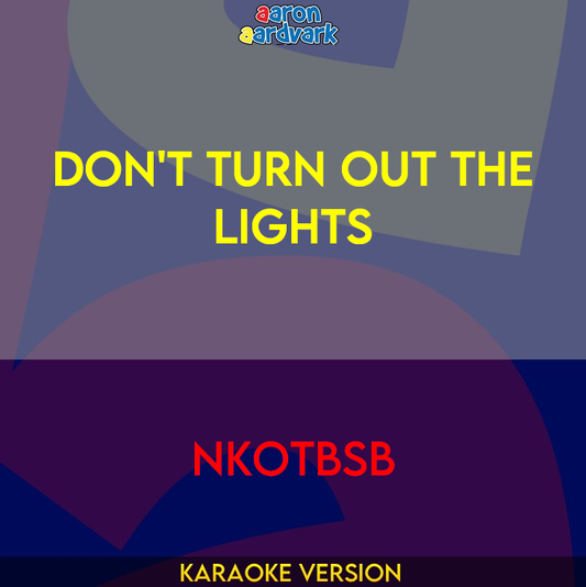 Don't Turn Out The Lights - NKOTBSB