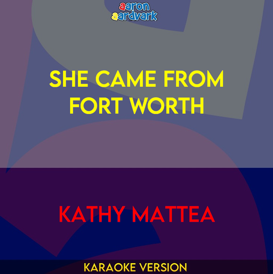 She Came From Fort Worth - Kathy Mattea