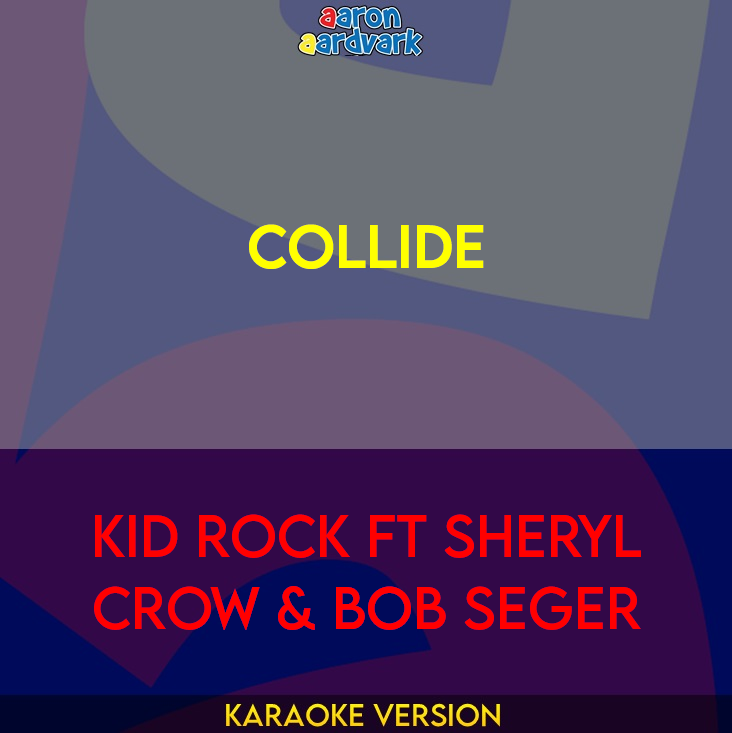 Collide - Kid Rock ft Sheryl Crow & Bob Seger