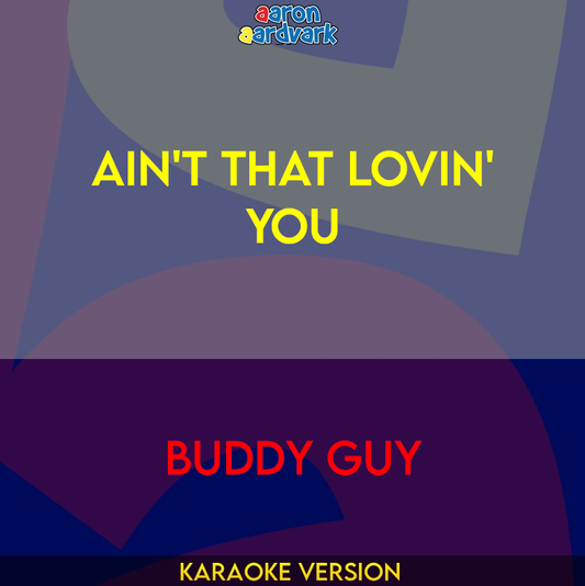 Ain't That Lovin' You - Buddy Guy